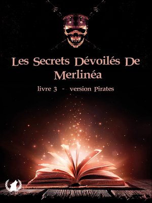 cover image of Les secrets dévoilés de Merlinéa--Livre III